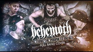 Behemoth - Slaying The Prophets Ov Isa ( Full Band Cover )