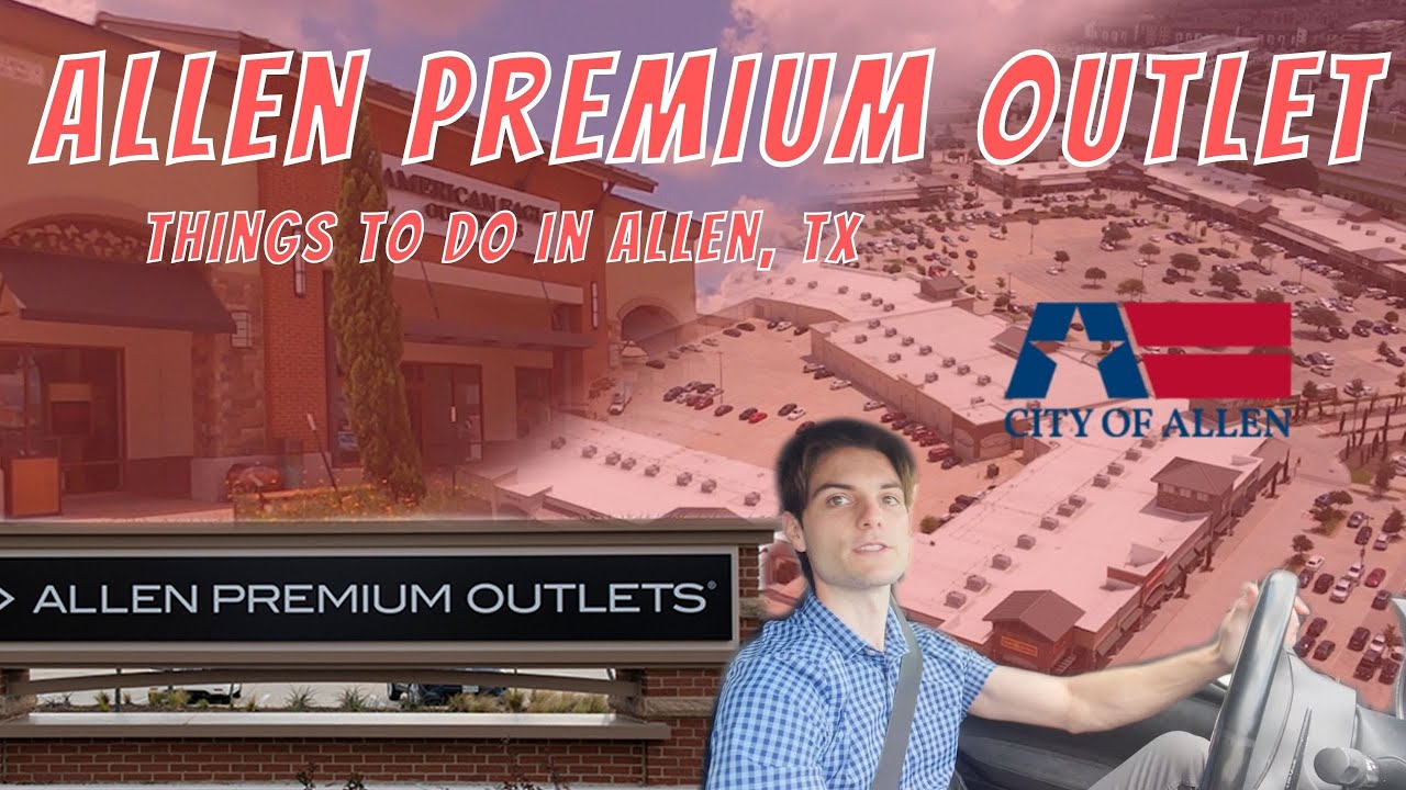 Allen Premium Outlets | Driving Tour | Things to do in Allen, TX - YouTube