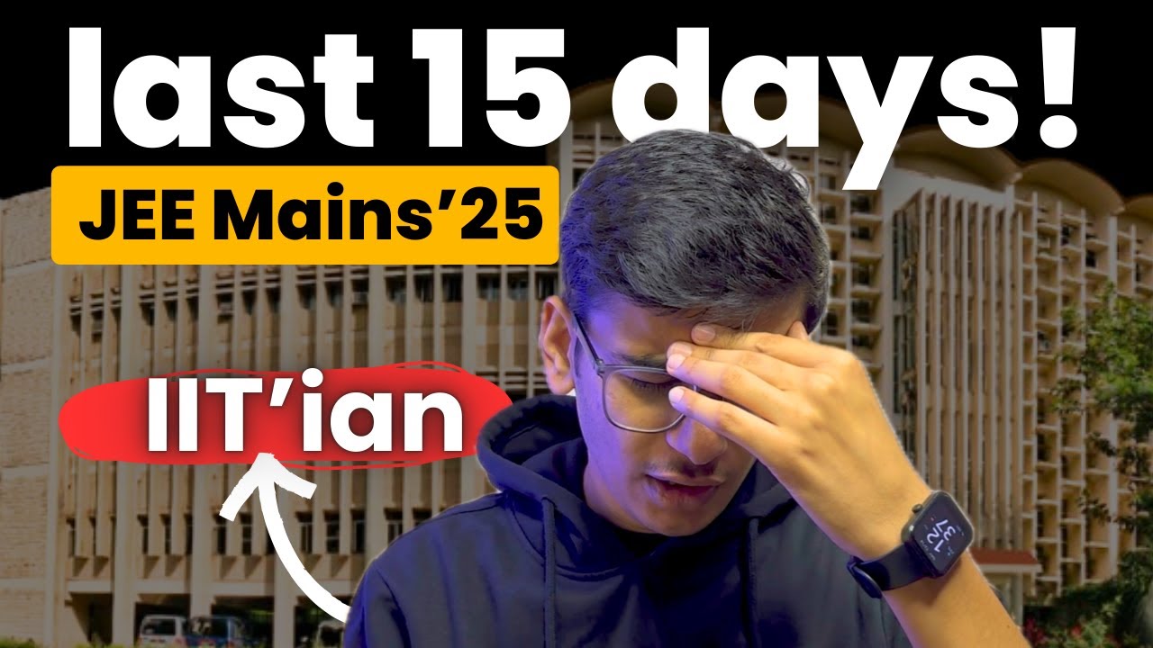 Last 15 Days Strategy for JEE mains 2025 💯 | 240 Marks Still possible ...