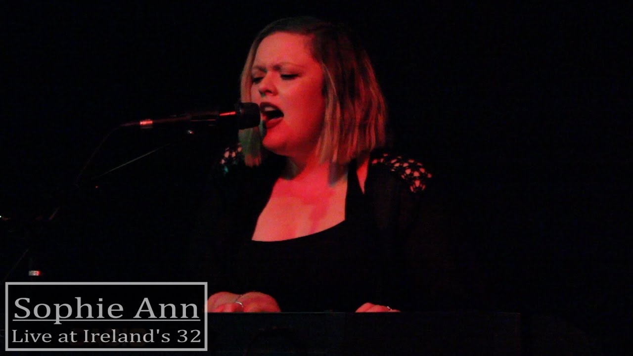 Sophie Ann - Make Me Feel (Live at Ireland's 32)
