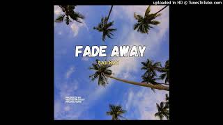 Fade Away2026saii Kaysingleproduce By Western Crest Production