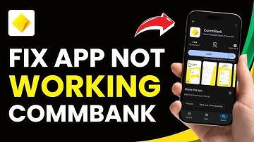 How to Fix Commbank App Not Working !