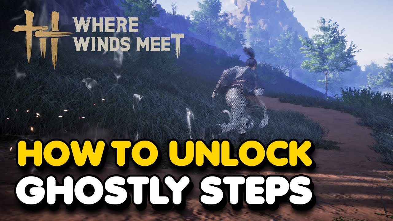 Как разблокировать навык «Призрачные шаги» в дополнении «Там, где встречаются ветра» (навык «Мист...
