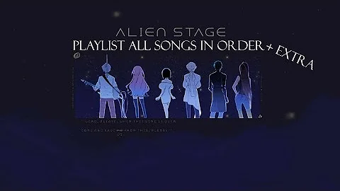 Alien Stage Playlist | All Songs In Order + Extra | (November 2025)