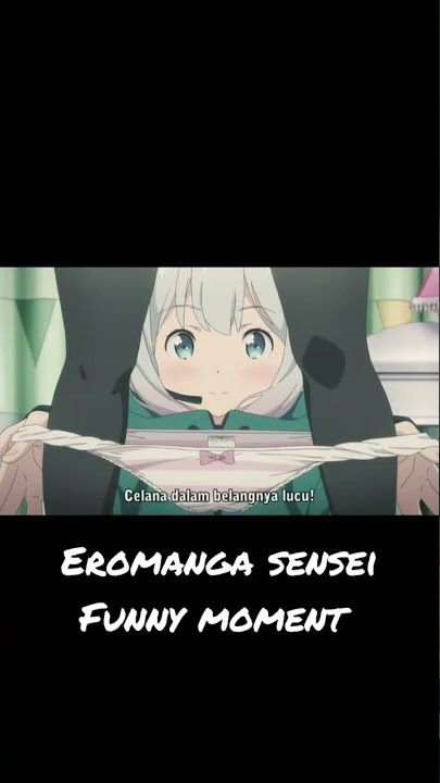 Eromanga Sensei Funny Moment #eromangasensei  #funny #moments