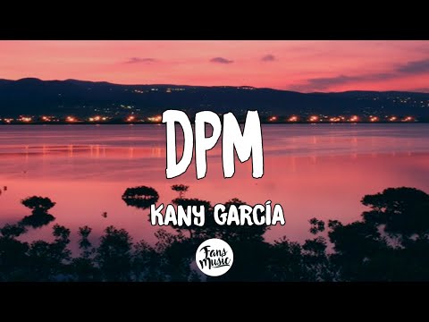 Kany García - DPM (Letra/Lyrics)