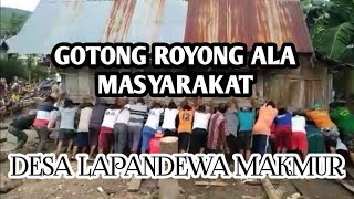 GOTONG ROYONG|| memindah rumah panggung