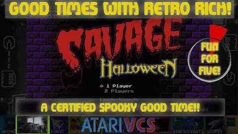 Atari VCS - Savage Halloween! - Fun For Five! Good Times With Retro Rich Ep. 371