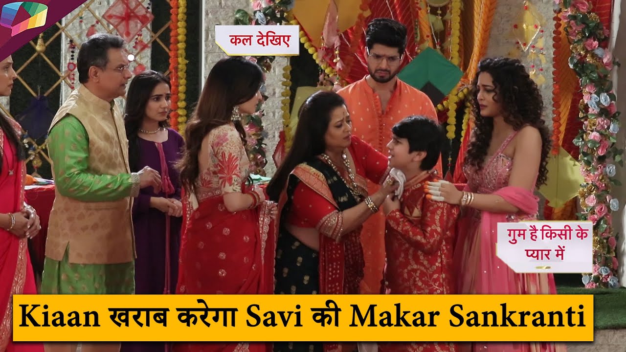 Ghum Hai Kisikey Pyaar Meiin ON LOCATION | Kiaan खराब करेगा Savi की मकरसंक्रांति | 14TH JANUARY 2025