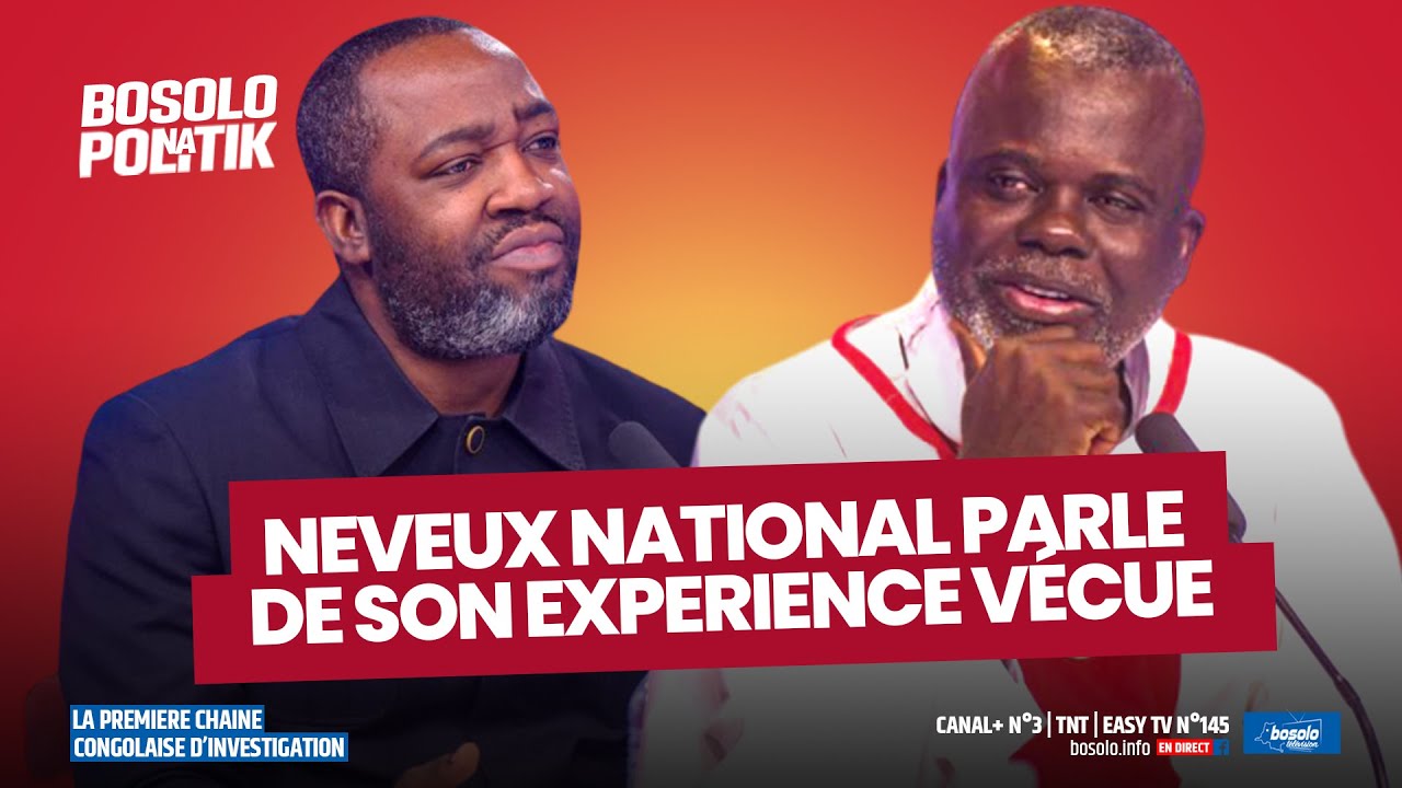 BOSOLO NA POLITIK OFFICIELLE | LA GUERRE DE 6 JOURS : NEVEUX NATIONAL PARLE DE SON EXPERIENCE VÉCUE