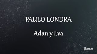 Paulo Londra -  Adan y Eva (Letra)