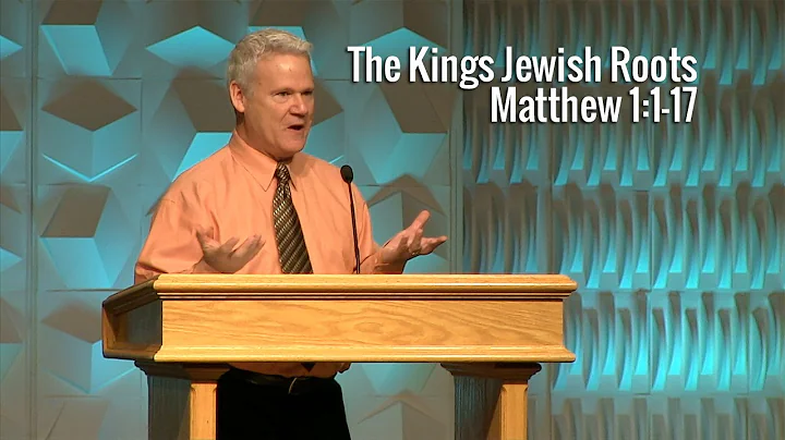 Matthew 1:1-17, The Kings Jewish Roots