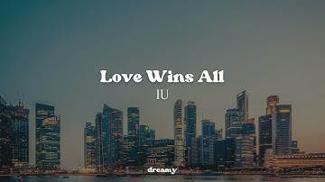 이지금 IU - Love Wins All (with lyrics and English translation)