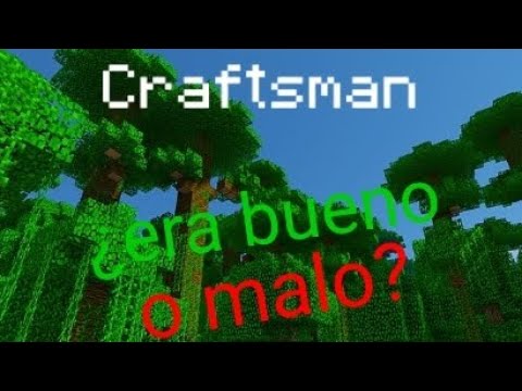 ¿Craftsman era bueno o malo?