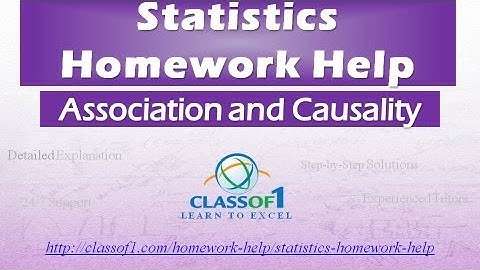 Association and Causality : Statistics Homework Help by Classof1.com