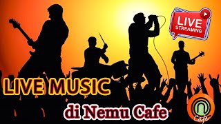 Download Lagu Live Music di Nemu Cafe - Nemoez Band - Musik Jadul MP3