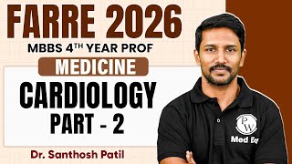 Cardiology Part- 2 | Medicine Lectures | MBBS 4th Year | Farre Series | Dr Santhosh Sir | PW MedEd