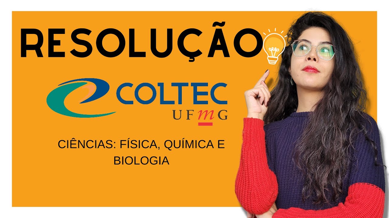 Resolução CIÊNCIAS COLTEC 2024: Física, Química e Biologia - YouTube