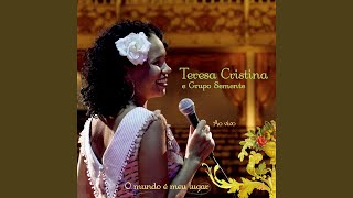 Video thumbnail of "Teresa Cristina - Pra Cobrir A Solidao"