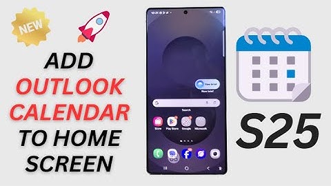 Galaxy S25/S25+/Ultra: How to Add the Outlook Calendar Widget to Home Screen