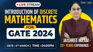 Introduction to Discrete Mathematics | Live Stream Gate 2024 | GATE AT ZEAL