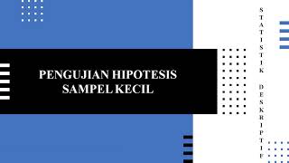 Pengujian hipotesis  sampel kecil