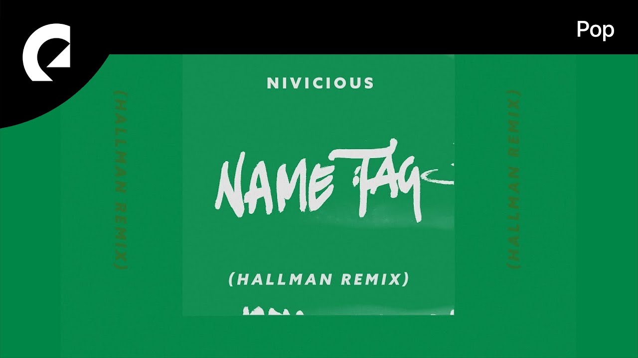 在 YouTube 上觀看「Nivicious feat. AdamAlexander - Name Tag (Hallman Remix)」 在 YouTube 上觀看「Nivicious feat. AdamAlexander - Name Tag (Hallman Remix)」