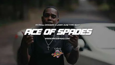[FREE] Payroll Giovanni x Larry June Type Beat 2024 | “ACE OF SPADES”