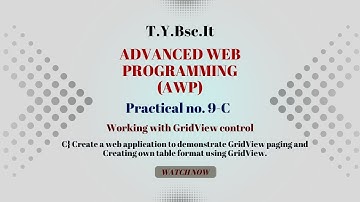 TYBSC IT Sem -5 AWP Practical 9-C | Create a web application to demonstrate GridView paging and ...