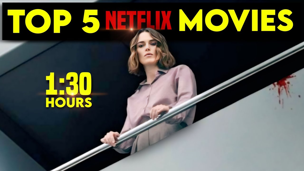 Top 5 Netflix Movies of 2025 Under 1.5 Hours | Quick & Best Picks! # ...