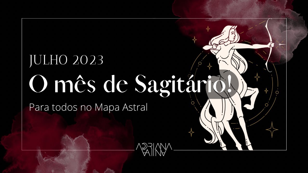 O mês de Sagitário! ♐️ - YouTube