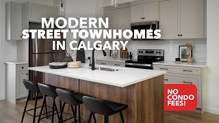Modern Street Townhomes in Calgary | No Condo Fees