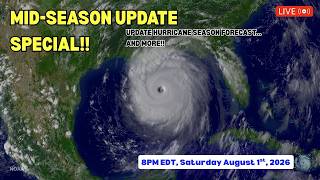 🔴LIVE Mid-Season Hurricane Season 2026 Special: Updated Forecast... And More!!