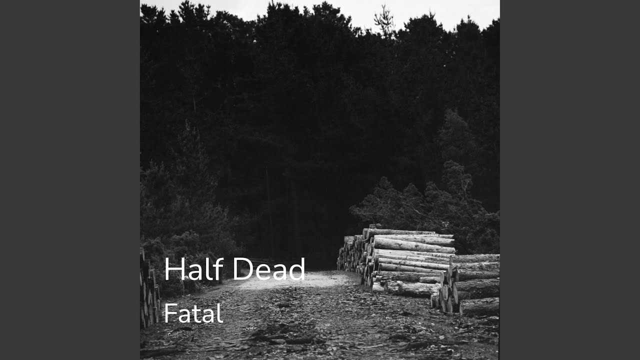 Half Dead adlı videoyu YouTube'da izle Half Dead adlı videoyu YouTube'da izle