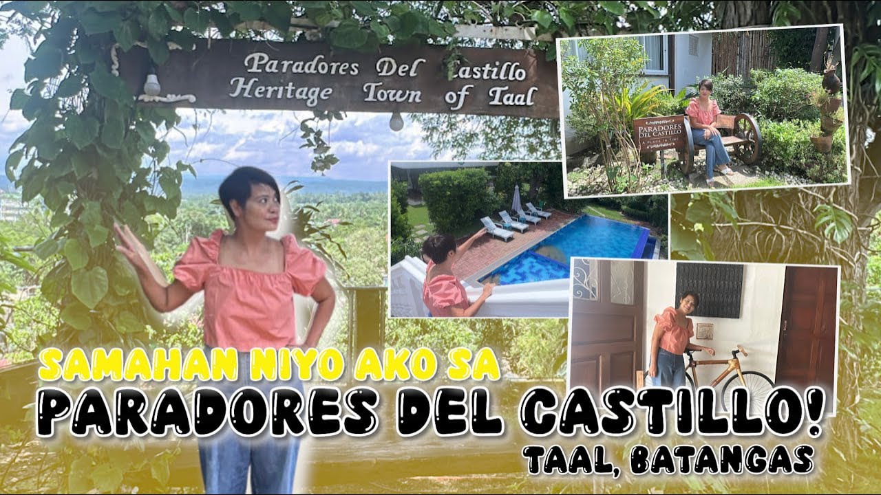 SAMAHAN NIYO AKO SA PARADORES DEL CASTILLO TAAL, BATANGAS! | CANDY AND YOU | OUR SPECIAL LOVE