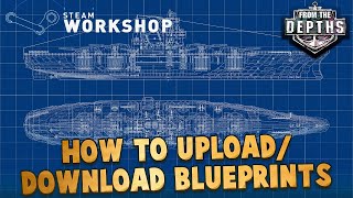 Famous How to Upload/Download Blueprints on Steam Workshop - From The Depths INSTANT Tutorial Profile
