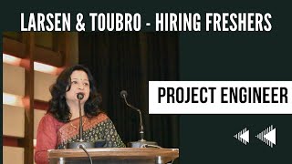 Are you excited to work as a Project Engineer Embark your career journey with Larsen & Toubro 