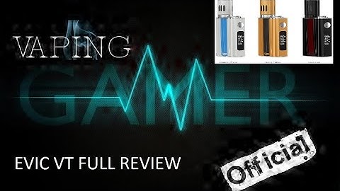 Evic VT Full Review