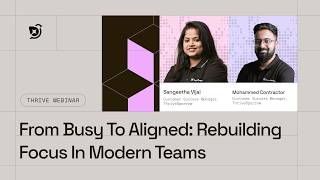 Webinar | From Busy to Aligned: How Modern Teams Rebuild Focus