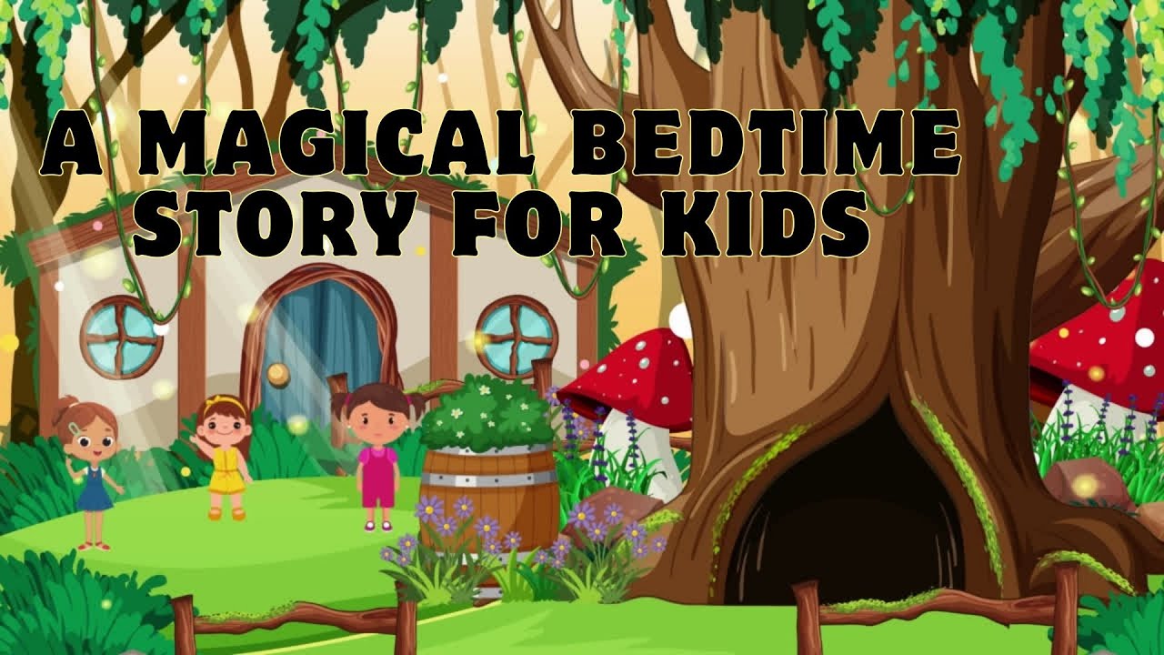 The Enchanted Forest Adventure A Magical Bedtime Story for Kids - YouTube
