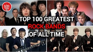 Top 100 Greatest Rock Bands Of All Time