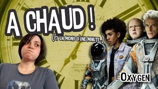 Oxygen - Doctor Who S10 Ep05 - A Chaud  Review