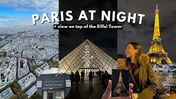 Paris at Night: Top of the Eiffel Tower, Louvre Pyramid, & Notre Dame (Part 2) | Ericka Javate