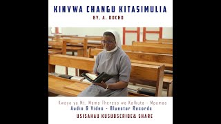 KINYWA CHANGU KITASIMULIA - A. Docho