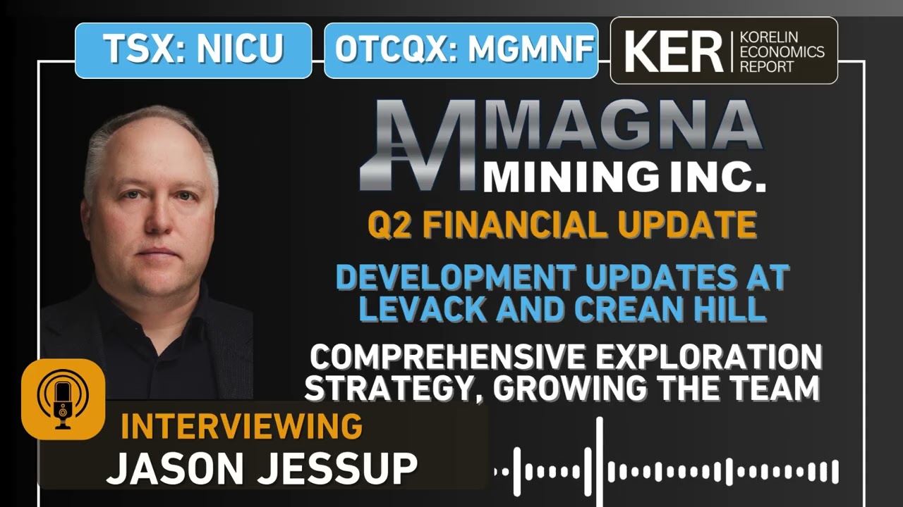 Magna Mining – Q2 Financials, Development Updates at Levack & Crean Hill, and Exploration Strategy