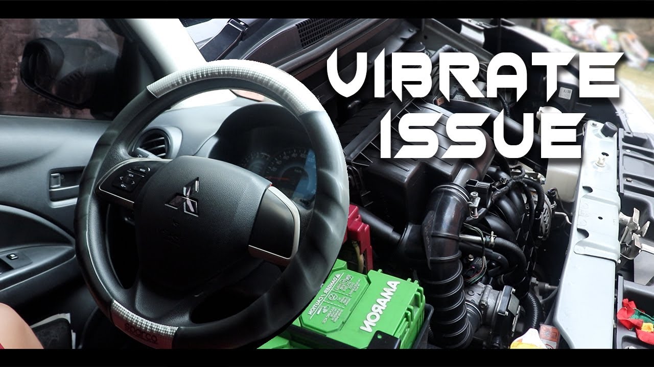 Steering Wheel & ENGINE VIBRATE ISSUE Mitsubishi Mirage G4 YouTube