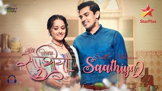 Saath Nibhaana Saathiya 2 | Title Song | Theme | Harsh Nagar | Sneha Jain | Star Plus