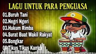 Lagu Untuk Para Penguasa Dan Kritik Sosial | Buruh Tani | Lagu Penyemangat Kerja