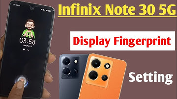 infinix note 30 5g display fingerprint setting/infinix note 30 fingerprint screen lock kaise lagaye