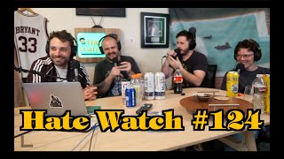#124 - Trust The Process | Hate Watch with Devan Costa